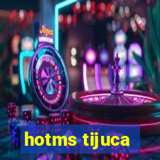 hotms tijuca